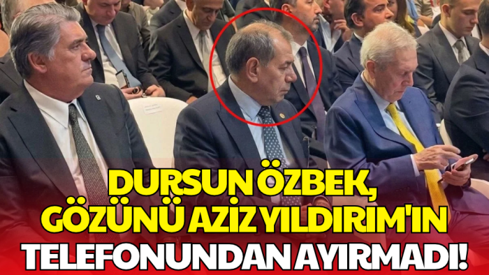 Dursun Özbek'in Aziz Yıldırım'ın Telefonuna Baktığı An Gündem Oldu!